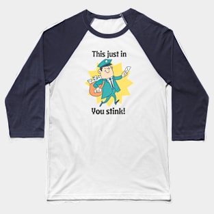 You Stink Baseball T-Shirt